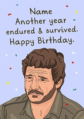 Another Year Endured Pedro Pascal Spoof Birthday Card