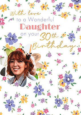 Ditsy Floral Daughter 30th Birthday Photo Card