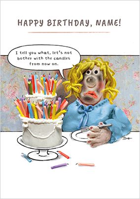 Photo of Don't Bother With Candles Next Year Birthday Card