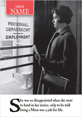 Being A Mum Was A Job For Life Birthday Card