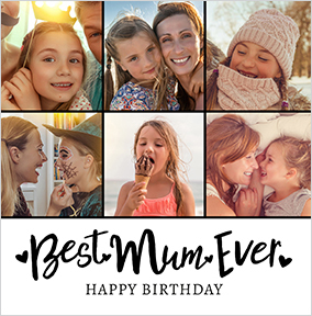 Best Mum Ever 6 Photo Square Birthday Card