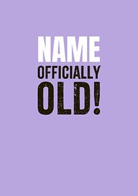 Tap to view Officially Old Personalised Birthday Card
