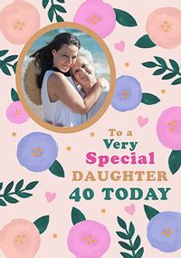 Tap to view Special Daughter Floral 40th Birthday Photo Card