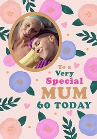 Tap to view Special Mum Floral 60th Birthday Photo Card