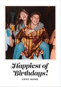Tap to view Happiest of Birthdays Photo Upload Card