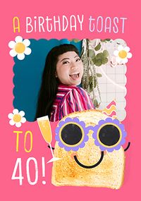 Tap to view 40th Birthday Toast Pink Photo Upload Card