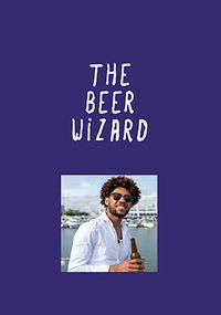 Tap to view The Beer Wizard Photo Upload Birthday Card