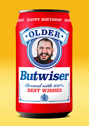 Older Butwiser Photo Upload Birthday Card