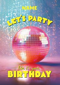 Tap to view Discoball Let's Party Birthday Card