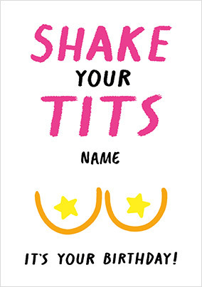 Shake Your Tits It's Your Birthday Card