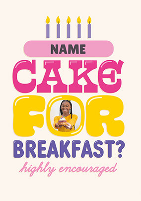 Cake For Breakfast Birthday Photo Card
