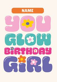 Tap to view You glow Birthday Girl Card