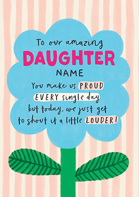 You Make Us Proud Daughter Birthday Card