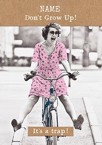 Tap to view Don't Grow Up Birthday Card