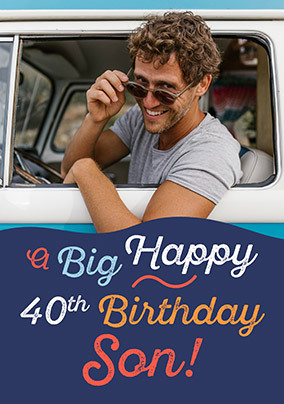 Son Big Happy 40th Birthday Photo Card