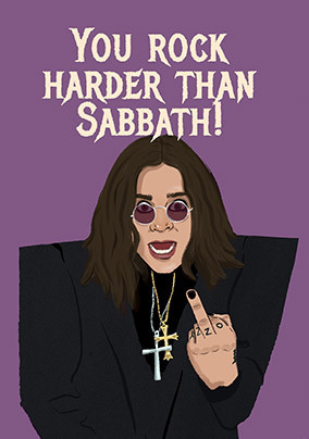 You Rock Harder Than Sabbath Birthday Card