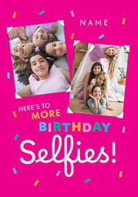 Tap to view Here's To Birthday Selfies 2 Photo Birthday Card