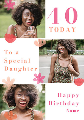 Special Daughter 40th 3 Photo Birthday Card