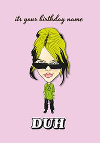 Tap to view Famous Faces Billie Eilish Spoof Birthday Card