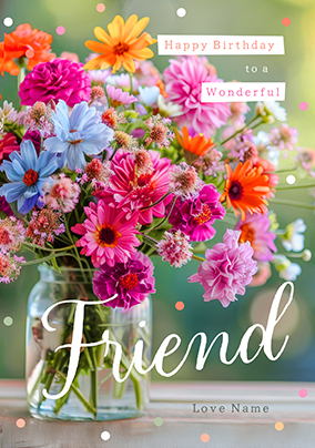 Wonderful Friend Photographic Floral Birthday Card