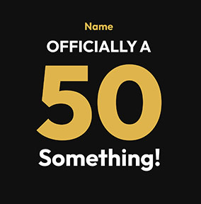 Officially a 50 Something Personalised Birthday Card