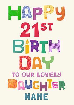Happy 21st Birthday Lovely Daughter Card