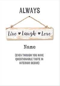 Tap to view Live Laugh Love Funny Birthday Card