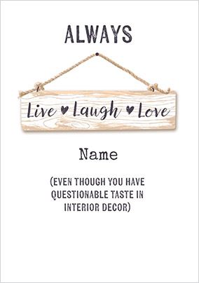 Photo of Live Laugh Love Funny Birthday Card