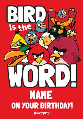 Angry Birds Bird Is The Word Birthday Card