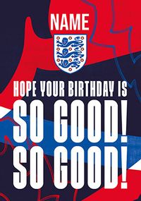 Tap to view England Football So Good Birthday Card