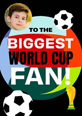 Photo of Biggest World Cup Fan Birthday Photo Card