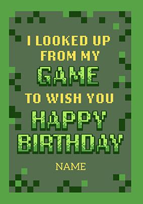 Photo of Looked Up From My Game Green Birthday Card