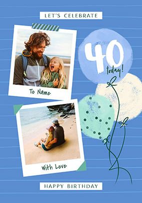 Photo of 40th Birthday Blue Polaroid Photo Upload Card