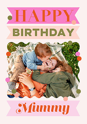 Letterpress Happy Birthday Mummy Photo Card