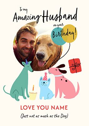 Photo of Husband Love The Dogs More Birthday Card