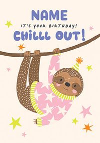 Tap to view Chill Out Sloth Birthday Card