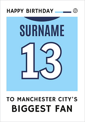 Biggest Fan Editable Football Team Shirt Light Blue Birthday Card