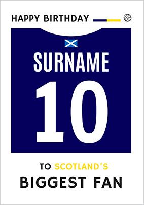 Scotland's Biggest Fan Birthday Card