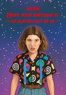 Hope your Birthday is an Eleven out of 10 Card