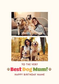 Tap to view Best Dog Mum 2 Photo Upload Birthday Card