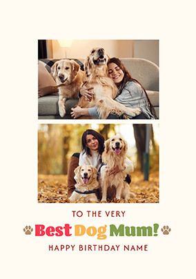 Photo of Best Dog Mum 2 Photo Upload Birthday Card