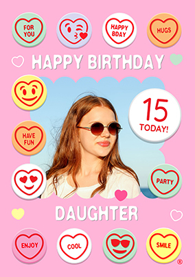 Swizzels Love Hearts Daughter 15th Birthday Photo Card
