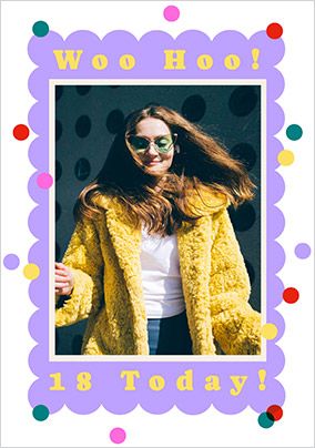Photo of Woo Hoo! 18 Today Photo Upload Birthday Card