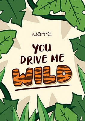 Drive Me Wild Personalised Valentine's Day Card