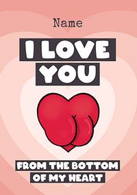 Bottom of My Heart Personalised Valentine's Day Card