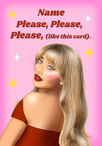 Tap to view Please Please Please Birthday Card