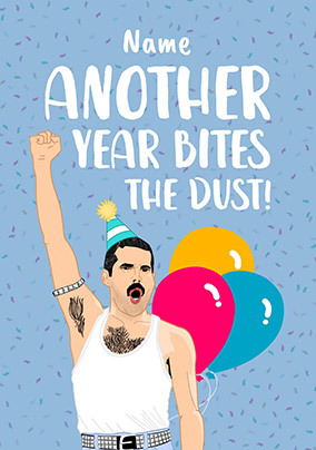 Another Year Bites The Dust Birthday Card