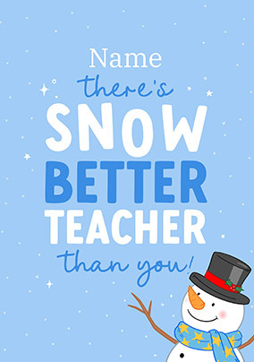 Snow Better Teacher Christmas Card