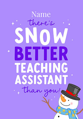 Snow Better Teaching Assistant Christmas Card