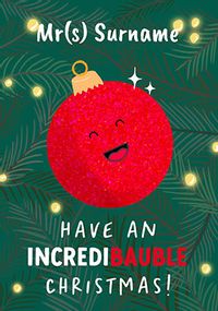 Incredibauble Christmas Teacher Personalised Card